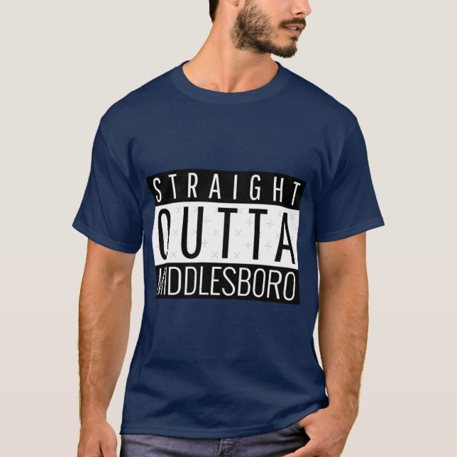 T-shirt Straight Outta Middlesboro Kentucky Middlesboro KY (Devant)