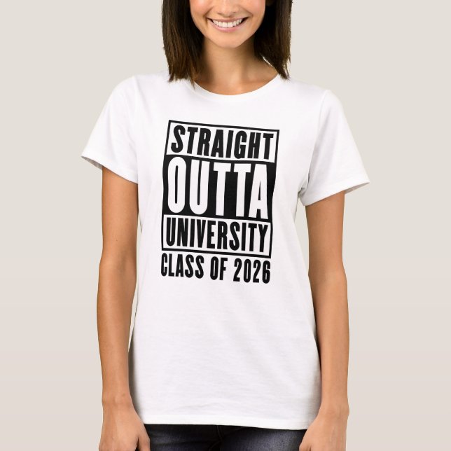 T-shirt Straight Outta University Class of 2026 (Devant)