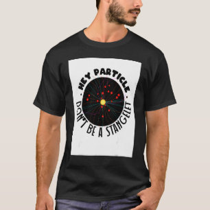 T-shirt Strangelet de particules Mécanique quantique Phys