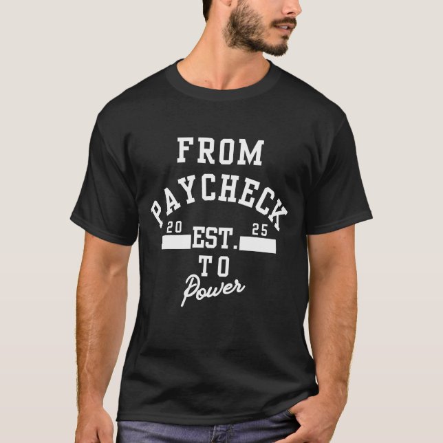 T-shirt Street Smart Investor™ De Paycheck À Power (Devant)