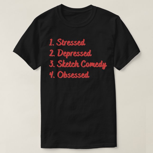 T-shirt Stress Depressed Sketch Comédie Obsédée (Design devant)