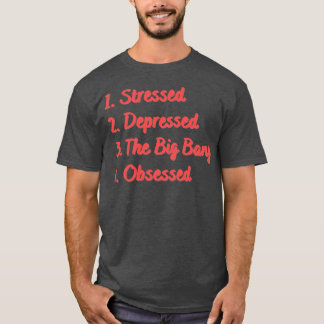 T-shirt Stress Déprimé Le Big Bang Obsédé