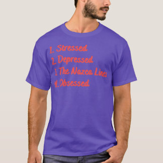 T-shirt Stress Déprimé Les Lignes Nazca Obsédées