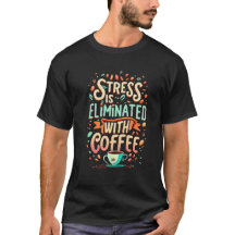 Stress is eliminated with coffee