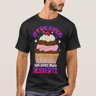 T-shirt Stress Mais aime plus Desserts Stress Sensibilisat