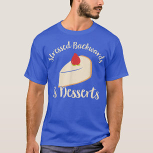 T-shirt Stressé À L'Arrière Est Desserts - Chef pâtissier 