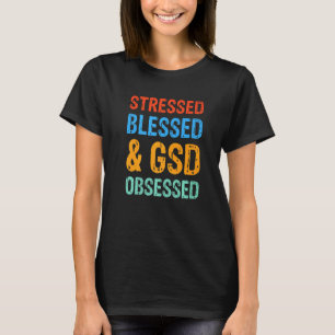 T-shirt Stressé Bénis & Obsédé de Berger Allemand Drôle