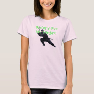 T-shirt Strictement pour mon Ninjas !
