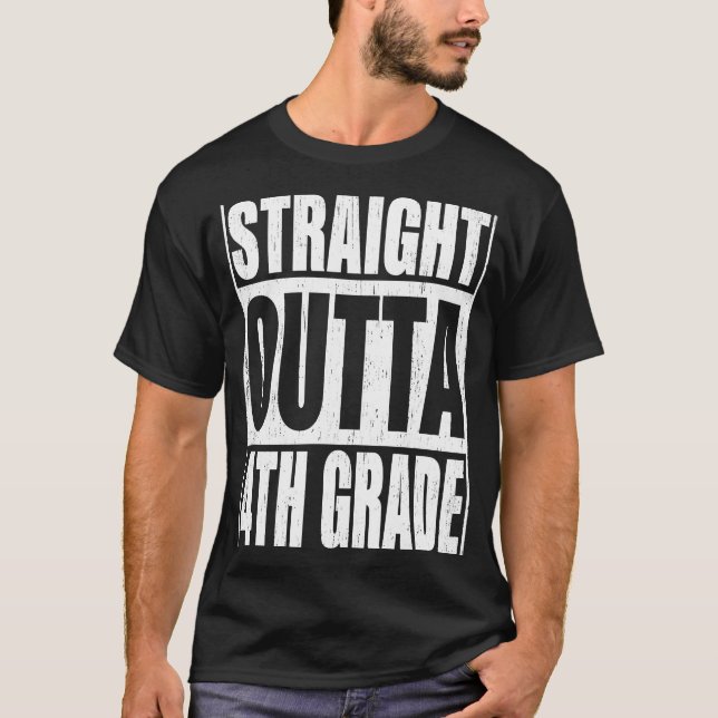 T-shirt Stright Outta 4e année 4e année de l'école Gradu (Devant)