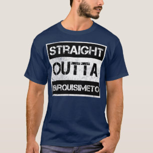 T-shirt Stright Outta Barquisimeto Venezuela Vintage Dist