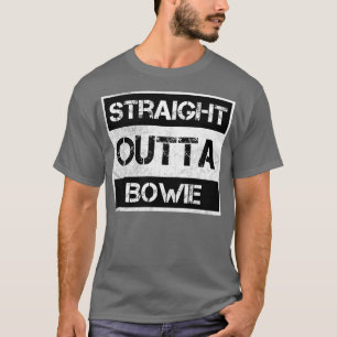 T-shirt Stright Outta Bowie ville Maryland Vintages Distre
