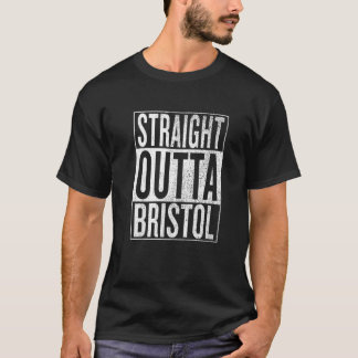 T-shirt Stright Outta Bristol Great Travel Outfit