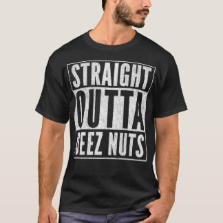 T-shirt Stright Outta Deez Nuts pour le président Funny Me