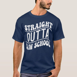 T-shirt Stright Outta Law School