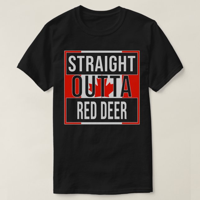 T-shirt Stright Outta Red Deer Design Cadeau pour Alberta  (Design devant)