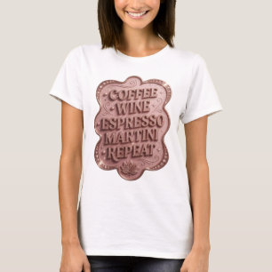 T-shirt Striking Gold CAFÉ VIN ESPRESSO MARTINI REPEAT