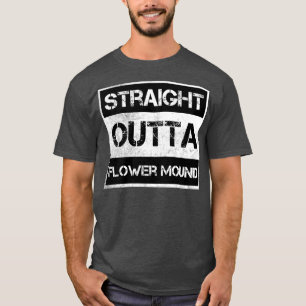 T-shirt Strit Outta Flower Mound ville Texas Vintage Dis