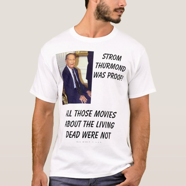 T-shirt Strom Thurmond, preuve de StromThurmondwas ! , (Devant)