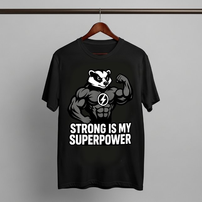 T-shirt Strong Is My Superpower – Motivational Badger (Créateur téléchargé)
