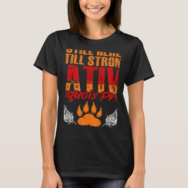 T-shirt Strong Native Iroquois  Native Pride American Indi (Devant)