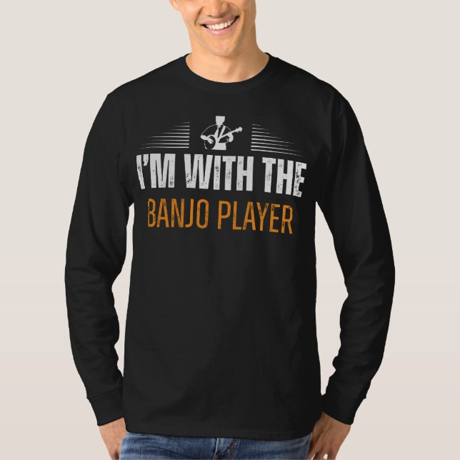 T-shirt Strum Along Fun : Je suis avec le Joueur Banjo Tee (Devant)