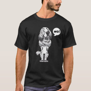 T-shirt Stubborn Anglais Setter Dog drôle