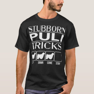 T-shirt Stubborn Chien Tricks drôle idée cadeau chien dr
