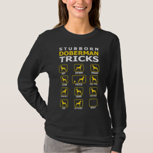 T-shirt Stubborn Doberman Chien Tricks drôle T 422