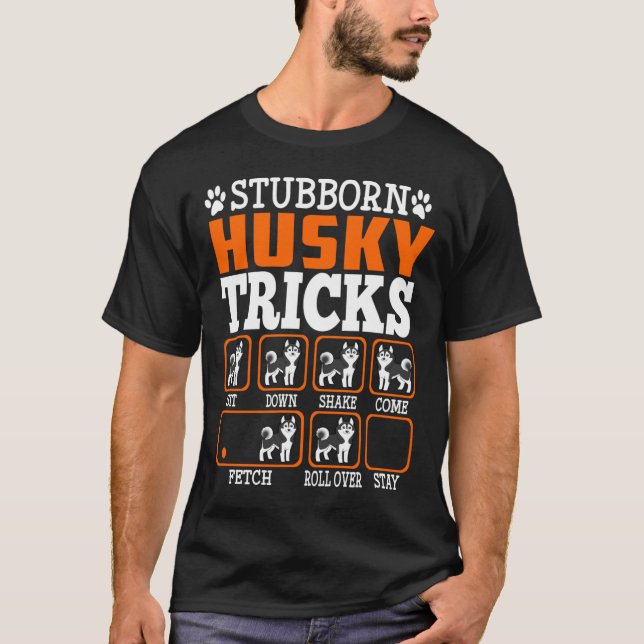 T-shirt Stubborn Siberian Husky Tricks drôle (Devant)