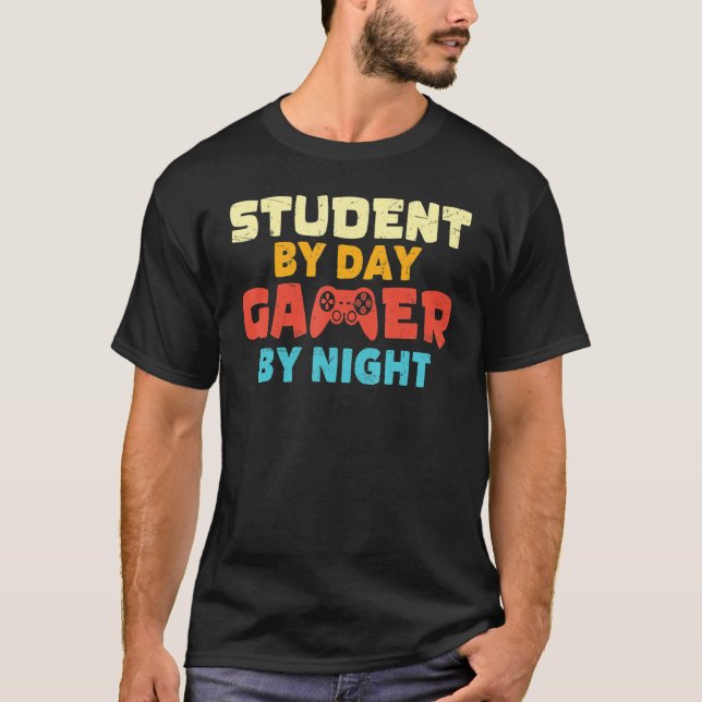 T-shirt Student By Day Gamer By Night Meme For Gamers (Devant)
