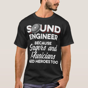 T-shirt Studio Audio Engineer Musician Sound Guy Tech