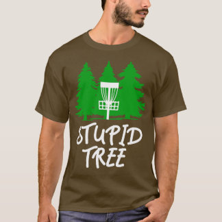 T-shirt Stupide Tree Disc Golf