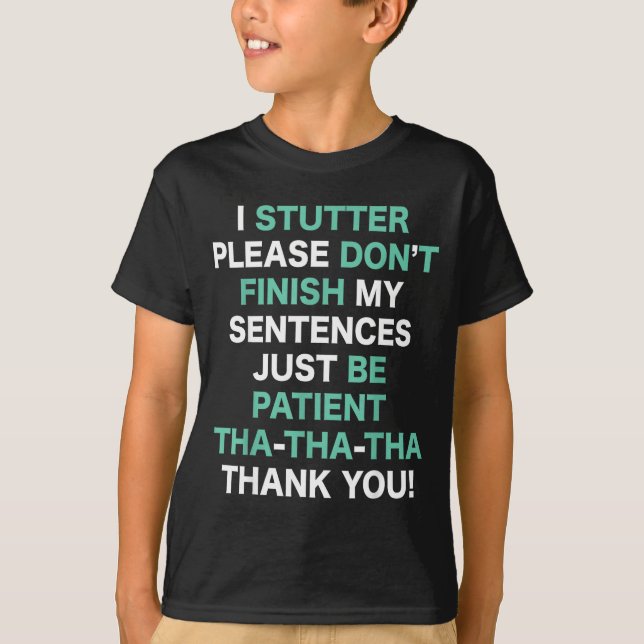 T-shirt Stutter Stuttering Awareness Please Don't Finish M (Devant)