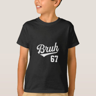 T-shirt Style de vente Bruh numéro 67 Slang de frère sport
