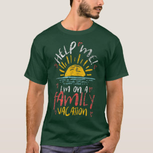 T-shirt Style Rétro Aidez-Moi À Vacances En Famille2359 
