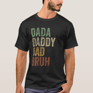 T-shirt Style Rétro Dada Papa Papa Papa Bruh Drôle Sarcast