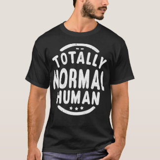 T-shirt Style Rétro Humain Totalement Normal