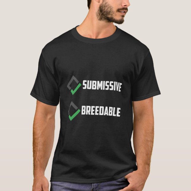 T-shirt Submissive And Breedable Saying (Devant)