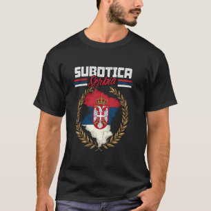 T-shirt Subotica Serbie Voyage Drapeau Serbe Carte Srbija
