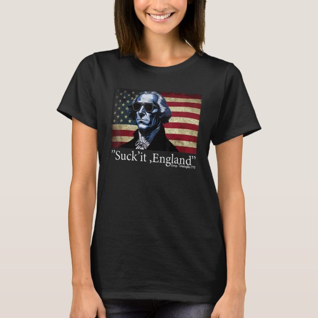T-shirt Suck It England Cool George Washington 4th of July (Devant)