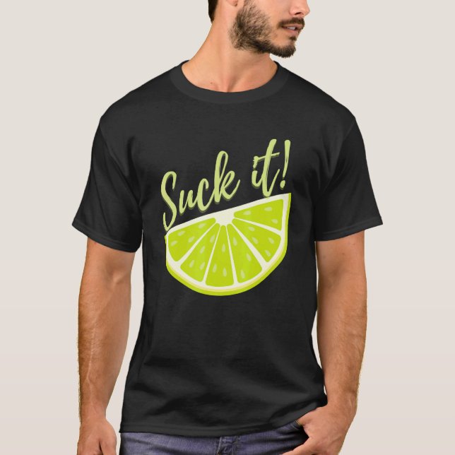 T-shirt Suck It Mexican   Green Lime Slice  Lemon (Devant)