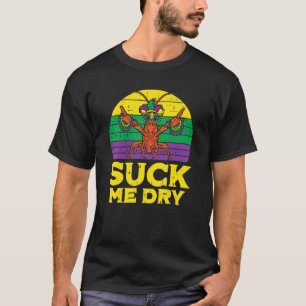 T-shirt Suck Me Dry Crawfish Retro Funny Mens Mardi gras M