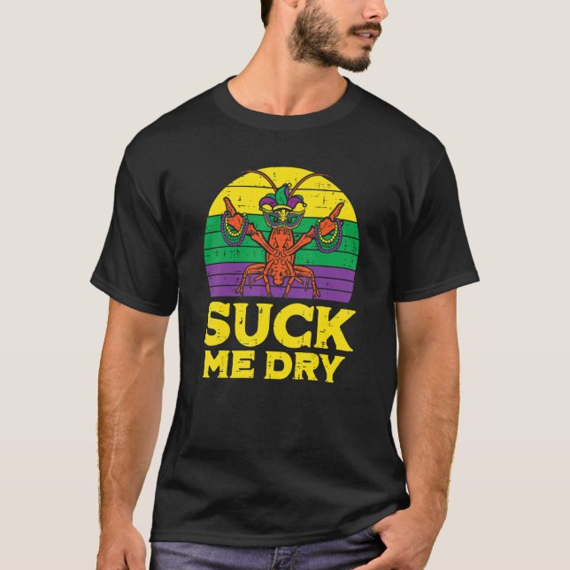 T-shirt Suck Me Dry Crawfish Retro Funny Mens Mardi gras M (Devant)