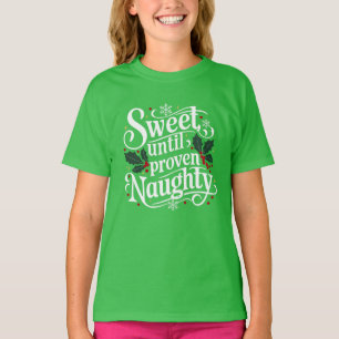 T-shirt Sucré Jusqu'À Ce Que Proven Naughty Tee - shirts