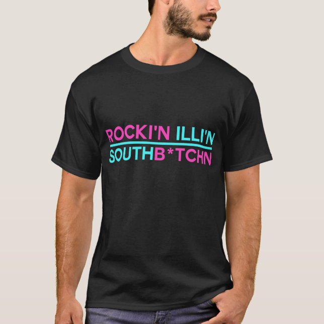 T-shirt Sud B*tchn de Rocki'n Illi'n (Devant)
