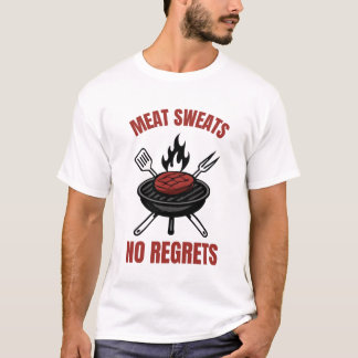 T-shirt Sueur de viande sans regrets Cadeau drôle de BBQ G