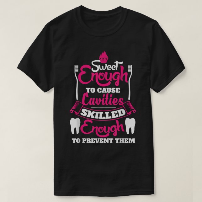 T-shirt Suffisamment Doux Pour Causer Des Caries Assistant (Design devant)