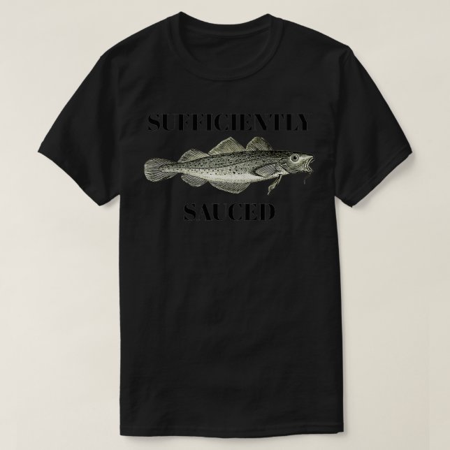 T-shirt Suffisamment Saucé Morue Poisson Premium  (Design devant)