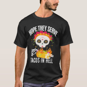 T-shirt Sugar Skull J'Espère Qu'Ils Servent Des Tacos Dans