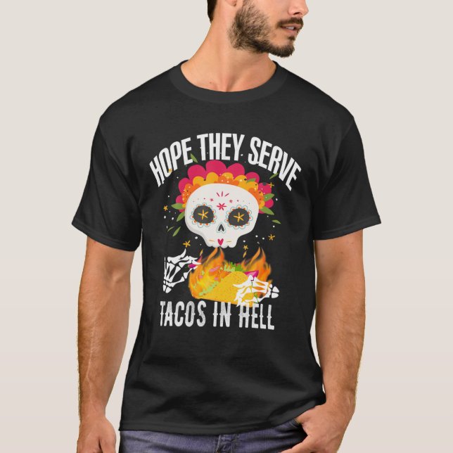 T-shirt Sugar Skull J'Espère Qu'Ils Servent Des Tacos Dans (Devant)